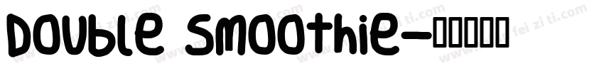 Double Smoothie字体转换